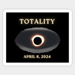 Totality April 4, 2024 Solar Eclipse Magnet